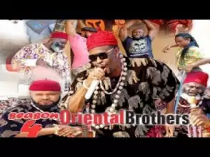 Video: Oriental Brothers [Season 4] - 2018 Latest Nigerian Nollywoood Movies